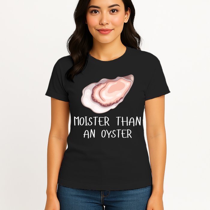Moister Than An Oyster Shucking Funny Shellfish Shucker Womens T-Shirt