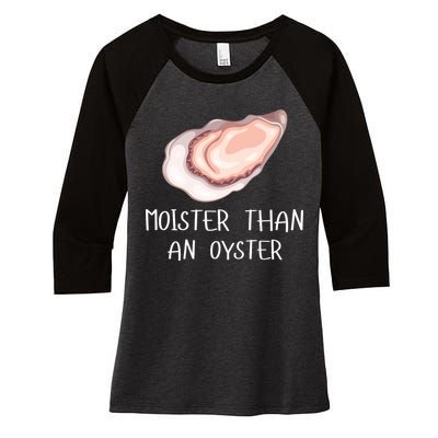Moister Than An Oyster Shucking Funny Shellfish Shucker Women's Tri-Blend 3/4-Sleeve Raglan Shirt