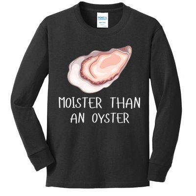 Moister Than An Oyster Shucking Funny Shellfish Shucker Kids Long Sleeve Shirt