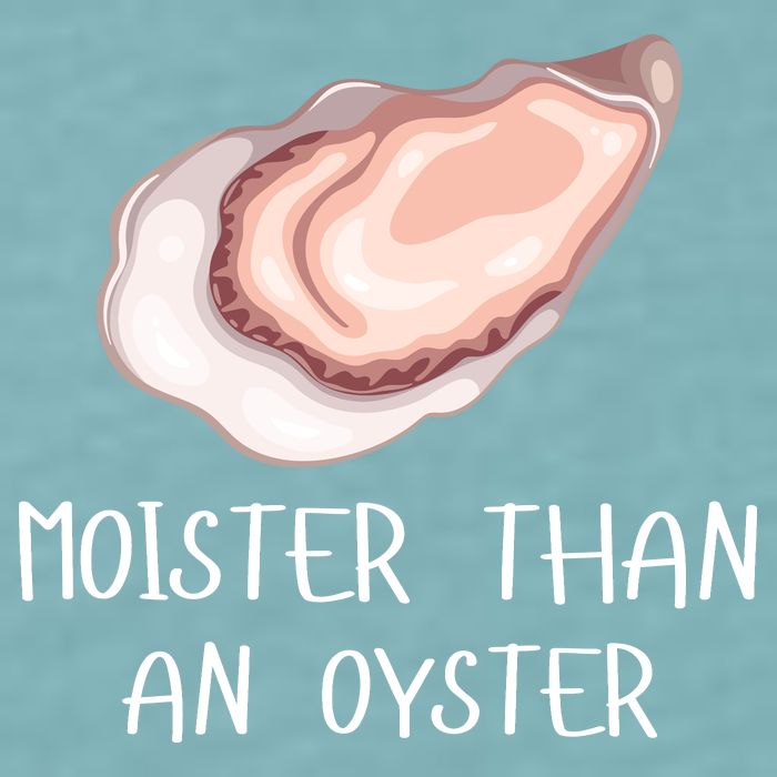 Moister Than An Oyster Shucking Funny Shellfish Shucker Sueded Cloud Jersey T-Shirt