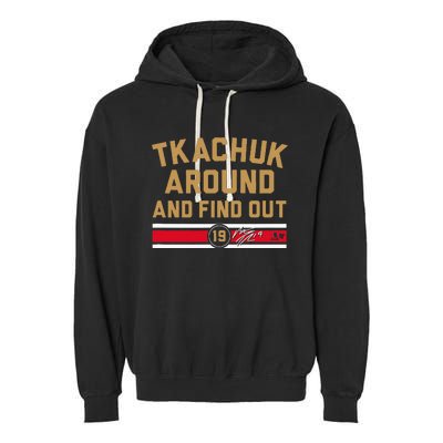 Tkachuk Around and Find Out Florida Hockey Garment-Dyed Fleece Hoodie