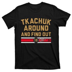 Tkachuk Around and Find Out Florida Hockey T-Shirt