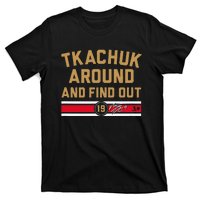 Tkachuk Around and Find Out Florida Hockey T-Shirt