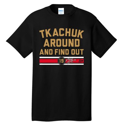 Tkachuk Around and Find Out Florida Hockey Tall T-Shirt