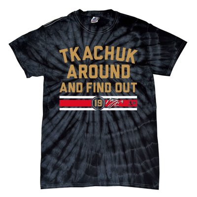 Tkachuk Around and Find Out Florida Hockey Tie-Dye T-Shirt