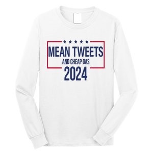 Mean Tweets And Cheap Gas 2024 President Donald Trump Long Sleeve Shirt