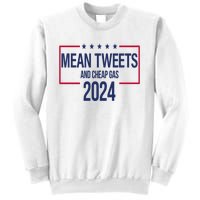 Mean Tweets And Cheap Gas 2024 President Donald Trump Sweatshirt