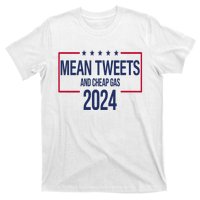 Mean Tweets And Cheap Gas 2024 President Donald Trump T-Shirt