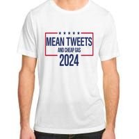 Mean Tweets And Cheap Gas 2024 President Donald Trump Adult ChromaSoft Performance T-Shirt