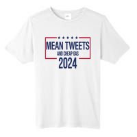 Mean Tweets And Cheap Gas 2024 President Donald Trump Tall Fusion ChromaSoft Performance T-Shirt