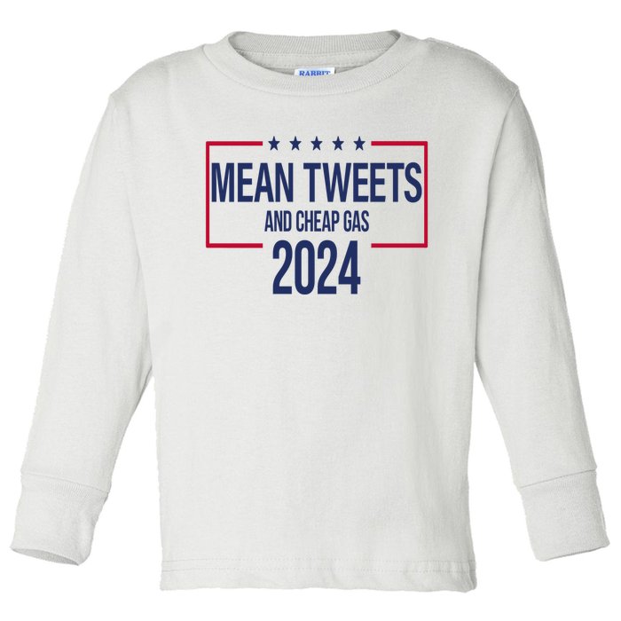 Mean Tweets And Cheap Gas 2024 President Donald Trump Toddler Long Sleeve Shirt