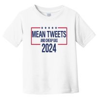 Mean Tweets And Cheap Gas 2024 President Donald Trump Toddler T-Shirt