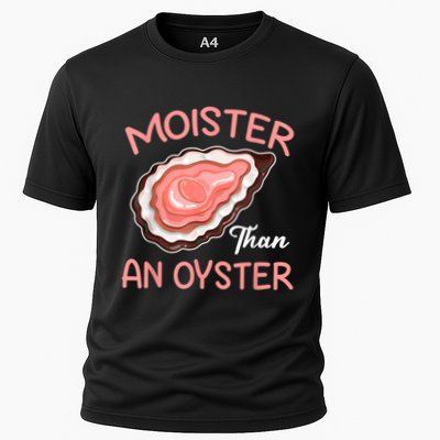 Moister Than An Oyster Funny Shucking Performance Shirt