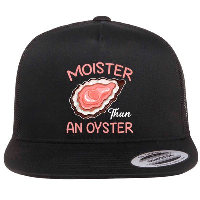 Moister Than An Oyster Funny Shucking Flat Bill Trucker Hat