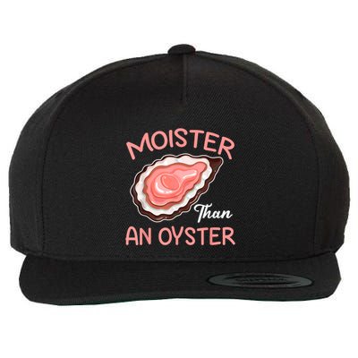 Moister Than An Oyster Funny Shucking Wool Snapback Cap