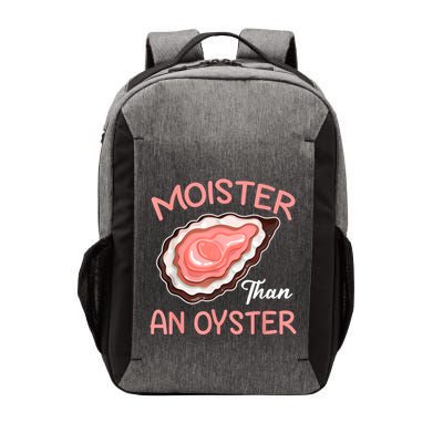 Moister Than An Oyster Funny Shucking Vector Backpack