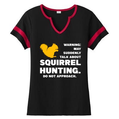 May Talk About Squirrel Hunting Squirrel Hunting Gift Ladies Halftime Notch Neck Tee