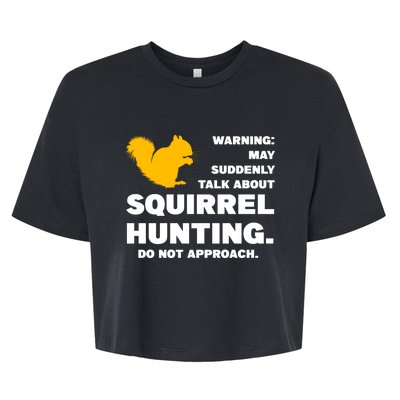 May Talk About Squirrel Hunting Squirrel Hunting Gift Bella+Canvas Jersey Crop Tee