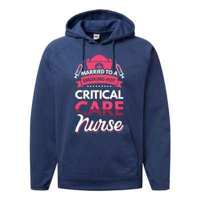 Married To A Critical Care Nurse Gift Performance Fleece Hoodie