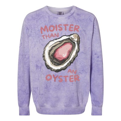 Moister Than An Oyster Colorblast Crewneck Sweatshirt