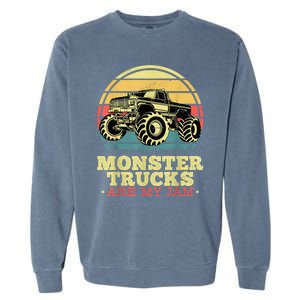 Monster Truck Are My Jam For Monster Truck Lovers Garment-Dyed Sweatshirt