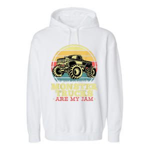 Monster Truck Are My Jam For Monster Truck Lovers Garment-Dyed Fleece Hoodie