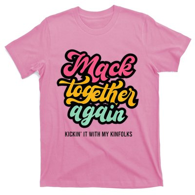 M.A.C.K Together Again T-Shirt