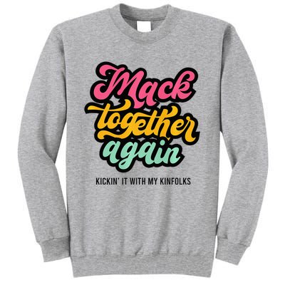 M.A.C.K Together Again Tall Sweatshirt