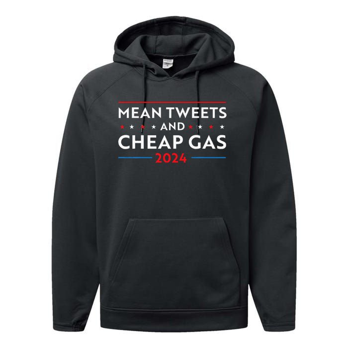 Mean Tweets And Cheap Gas Funny 2024 Pro Trump Wo Performance Fleece Hoodie