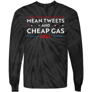 Mean Tweets And Cheap Gas Funny 2024 Pro Trump Wo Tie-Dye Long Sleeve Shirt