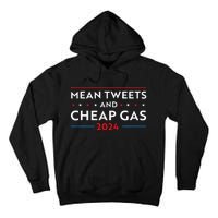 Mean Tweets And Cheap Gas Funny 2024 Pro Trump Wo Tall Hoodie