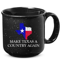 Make Texas A Country Again Texas Secede Texas Exit Texit 15oz Campfire Ceramic Mug