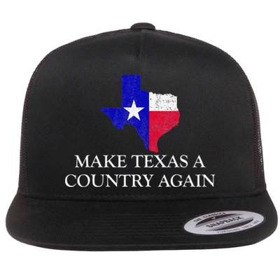 Make Texas A Country Again Texas Secede Texas Exit Texit Flatbill Hat