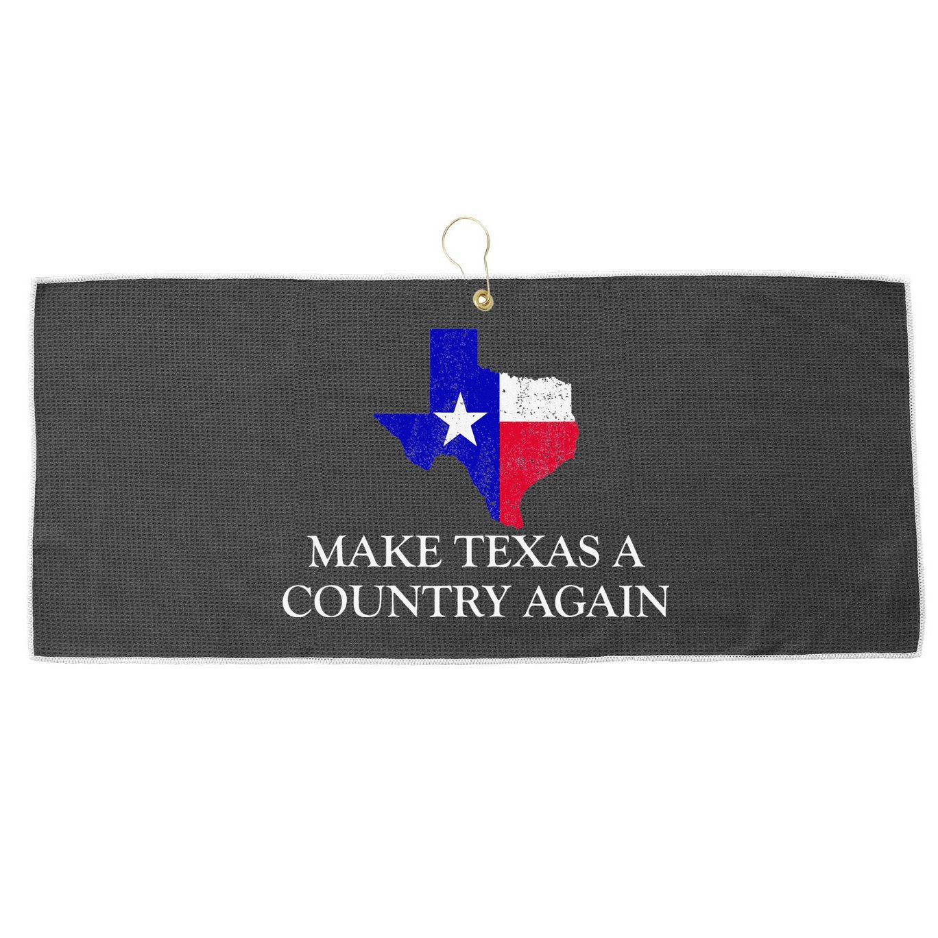 Make Texas A Country Again Texas Secede Texas Exit Texit Large Microfiber Waffle Golf Towel