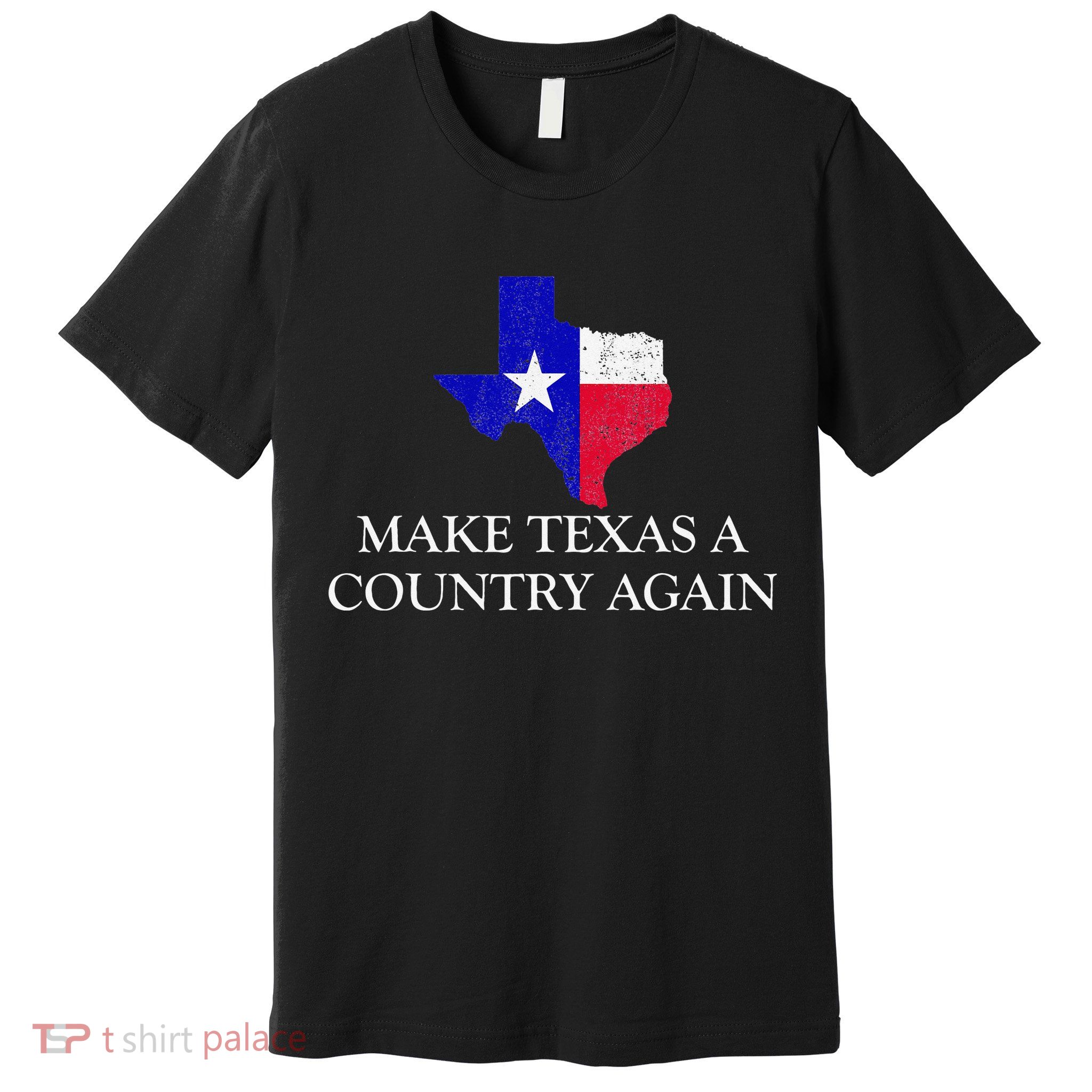 Make Texas A Country Again Texas Secede Texas Exit Texit Premium T-Shirt