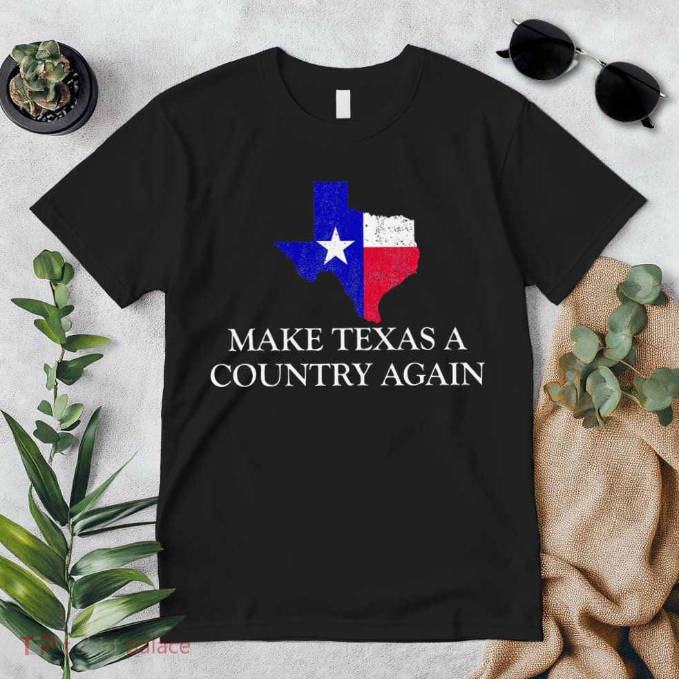 Make Texas A Country Again Texas Secede Texas Exit Texit Premium T-Shirt