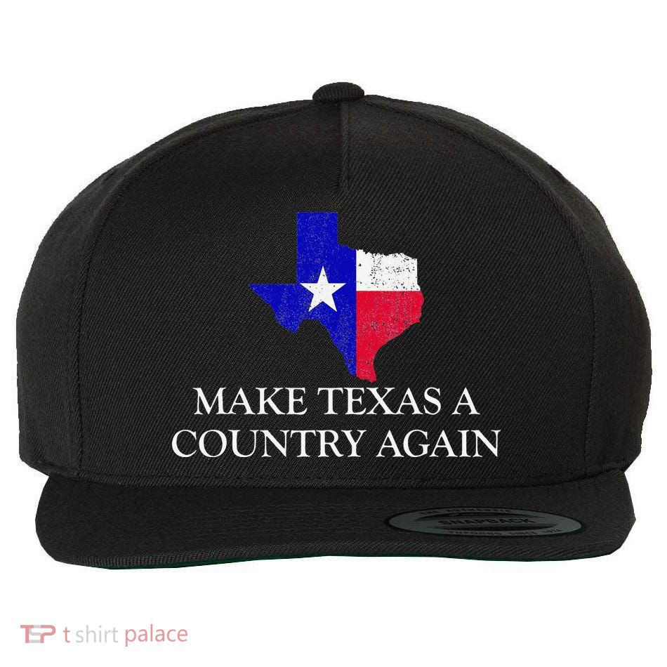 Make Texas A Country Again Texas Secede Texas Exit Texit Wool Snapback Cap