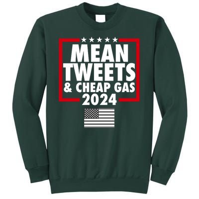 Mean Tweets And Cheap Gas Trump 2024 Sweatshirt