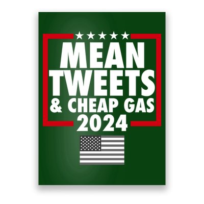 Mean Tweets And Cheap Gas Trump 2024 Poster