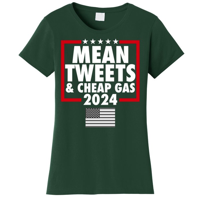 Mean Tweets And Cheap Gas Trump 2024 Women's T-Shirt