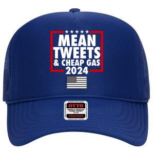 Mean Tweets And Cheap Gas Trump 2024 High Crown Mesh Back Trucker Hat