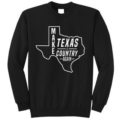 Make Texas A Country Again Patriotic State Outline Sweatshirt