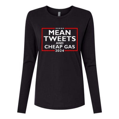 Mean Tweets And Cheap Gas Funny 2024 ProTrump Election Womens Cotton Relaxed Long Sleeve T-Shirt