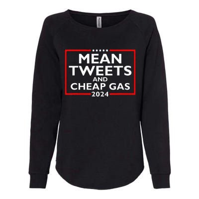 Mean Tweets And Cheap Gas Funny 2024 ProTrump Election Womens California Wash Sweatshirt