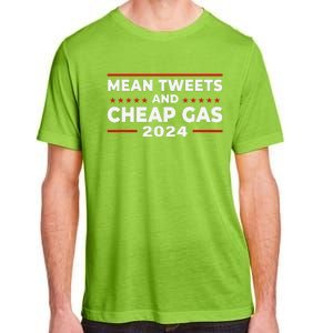 Mean Tweets And Cheap Gas Funny Donald Trump 2024 Election Adult ChromaSoft Performance T-Shirt