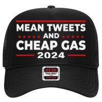 Mean Tweets And Cheap Gas Funny Donald Trump 2024 Election High Crown Mesh Back Trucker Hat