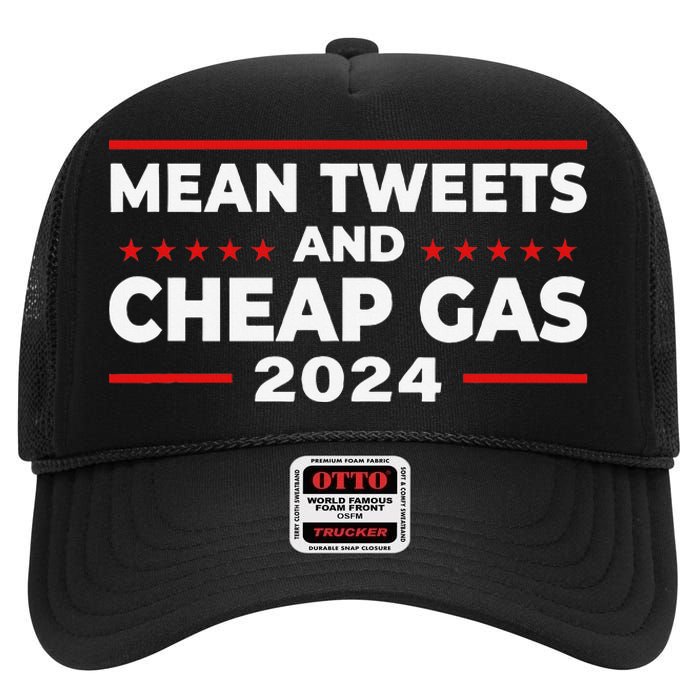 Mean Tweets And Cheap Gas Funny Donald Trump 2024 Election High Crown Mesh Back Trucker Hat