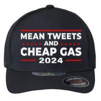 Mean Tweets And Cheap Gas Funny Donald Trump 2024 Election Flexfit Unipanel Trucker Cap