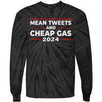 Mean Tweets And Cheap Gas Funny Donald Trump 2024 Election Tie-Dye Long Sleeve Shirt