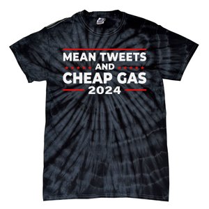 Mean Tweets And Cheap Gas Funny Donald Trump 2024 Election Tie-Dye T-Shirt